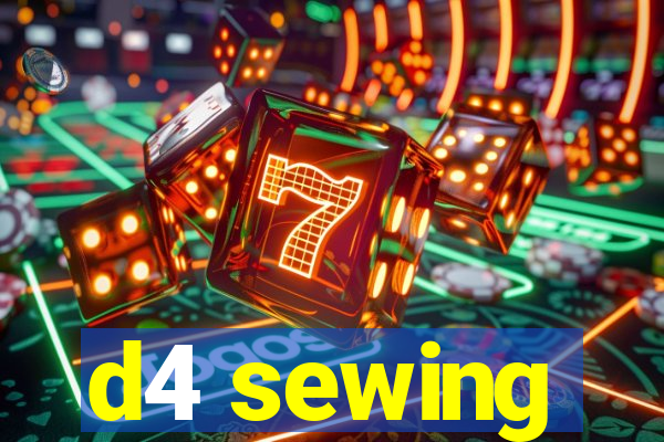 d4 sewing